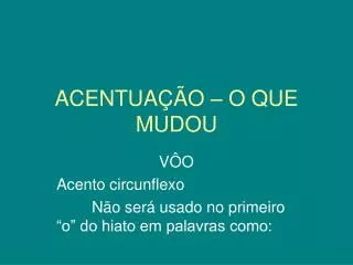 acentua o o que mudou