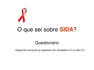 o que sei sobre sida