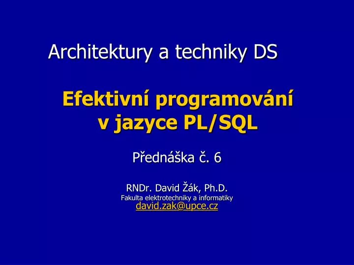 architektury a techniky ds efektivn programov n v jazyce pl sql