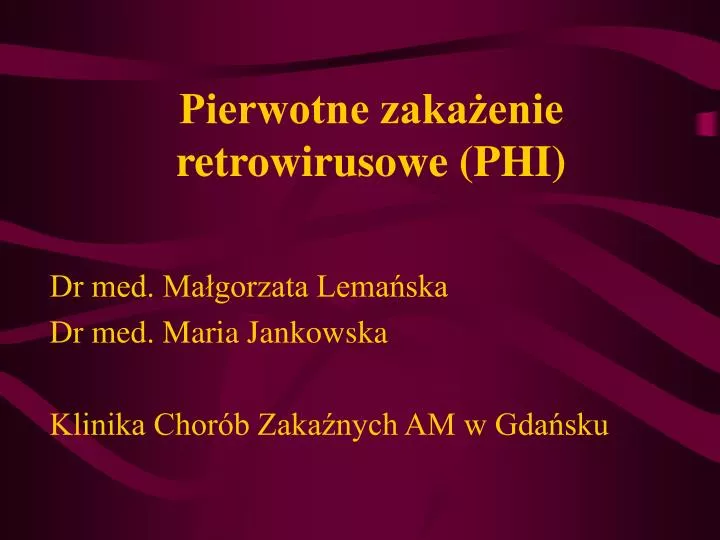 pierwotne zaka enie retrowirusowe phi