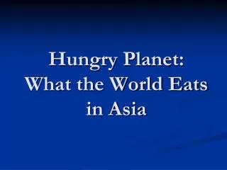 Hungry Planet: What the World Eats in Asia