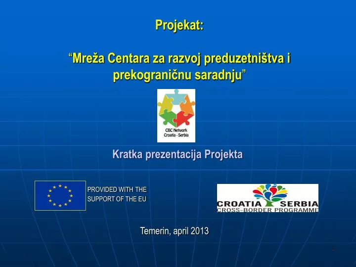kratka prezentacija projekta provided with the support of the eu temerin april 2013