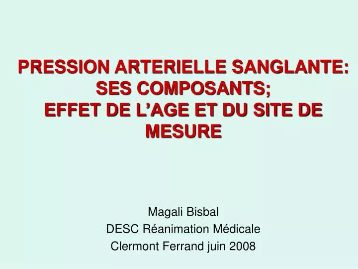 pression arterielle sanglante ses composants effet de l age et du site de mesure