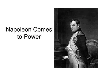 Napoleon Comes to Power