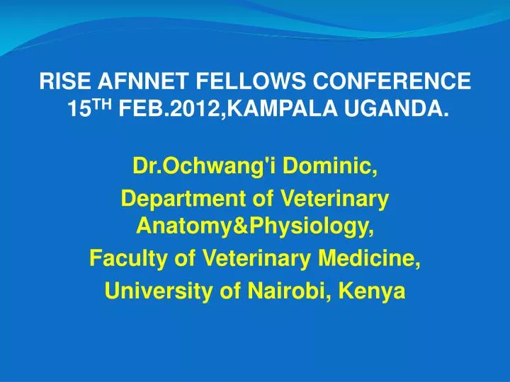 rise afnnet fellows conference 15 th feb 2012 kampala uganda