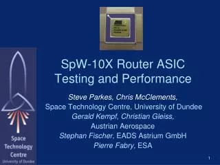 SpW-10X Router ASIC Testing and Performance