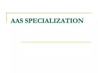 AAS SPECIALIZATION