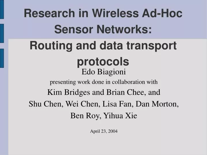 research in wireless ad hoc sensor networks routing and data transport protocols