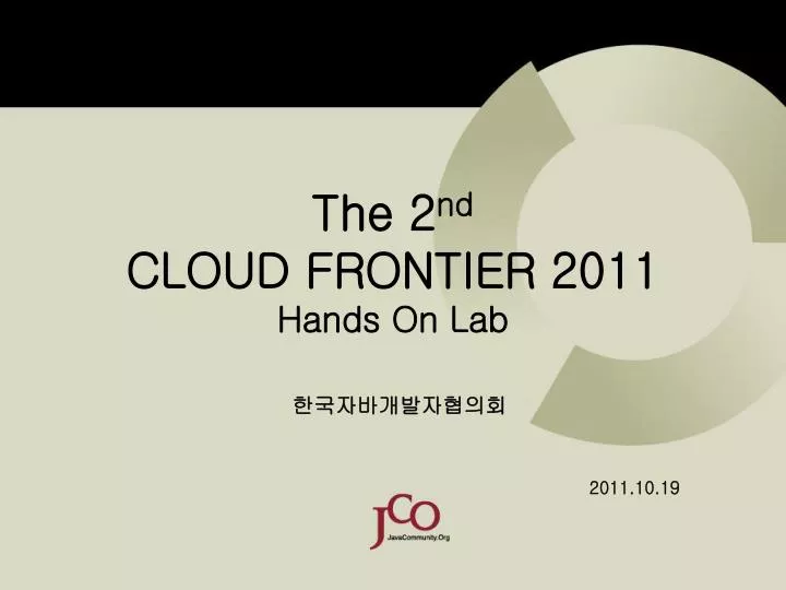 the 2 nd cloud frontier 2011 hands on lab