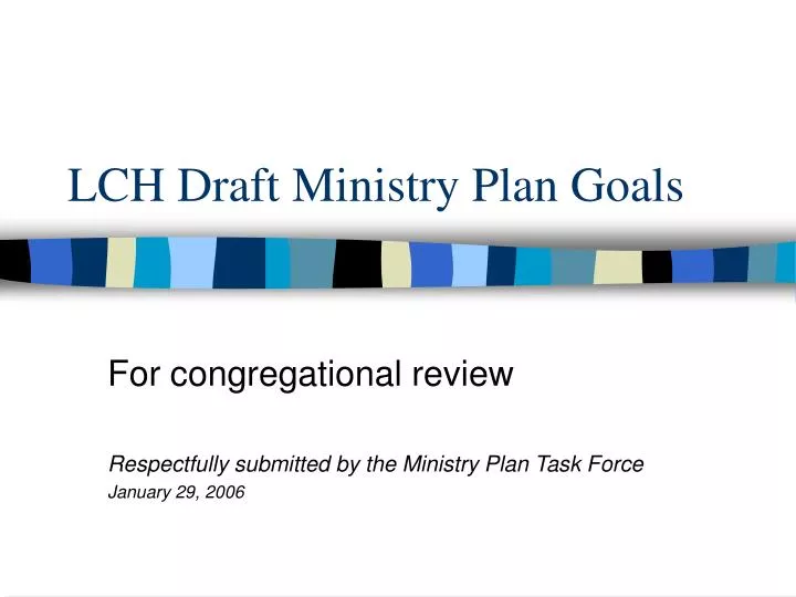 lch draft ministry plan goals