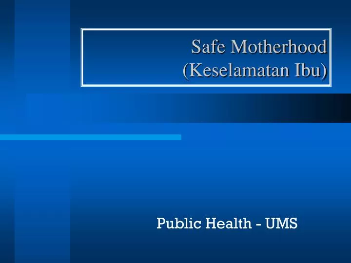 safe motherhood keselamatan ibu