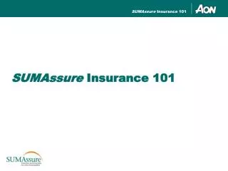 SUMAssure Insurance 101