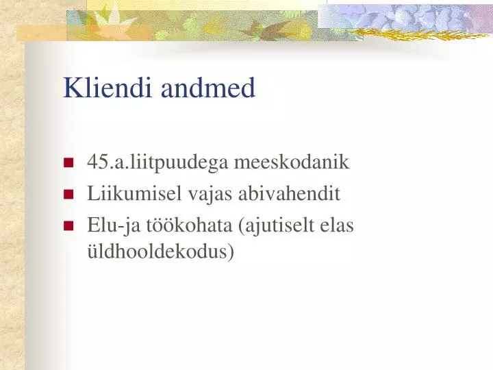 kliendi andmed