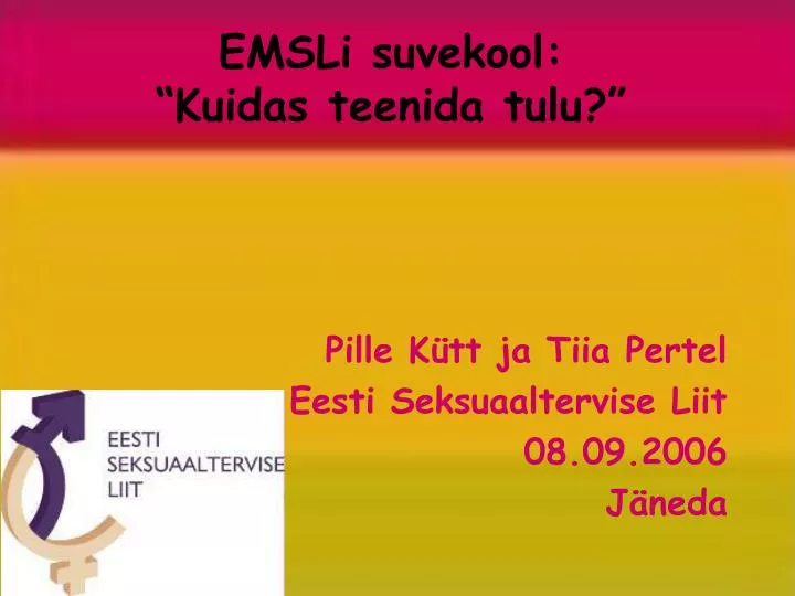 emsli suvekool kuidas teenida tulu