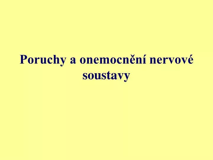 poruchy a onemocn n nervov soustavy