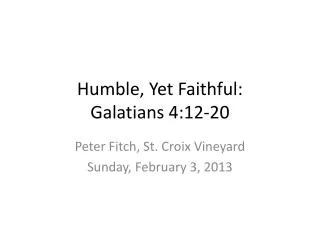 Humble, Yet Faithful: Galatians 4:12-20