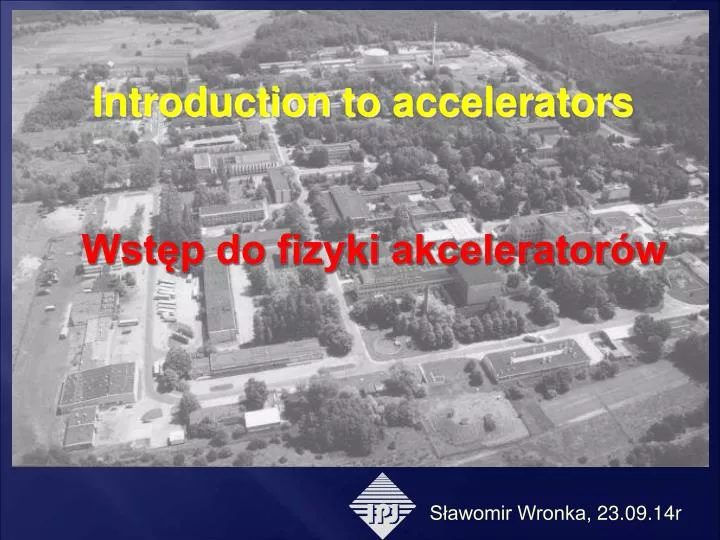 introduction to accelerators wst p do fizyki akcelerator w