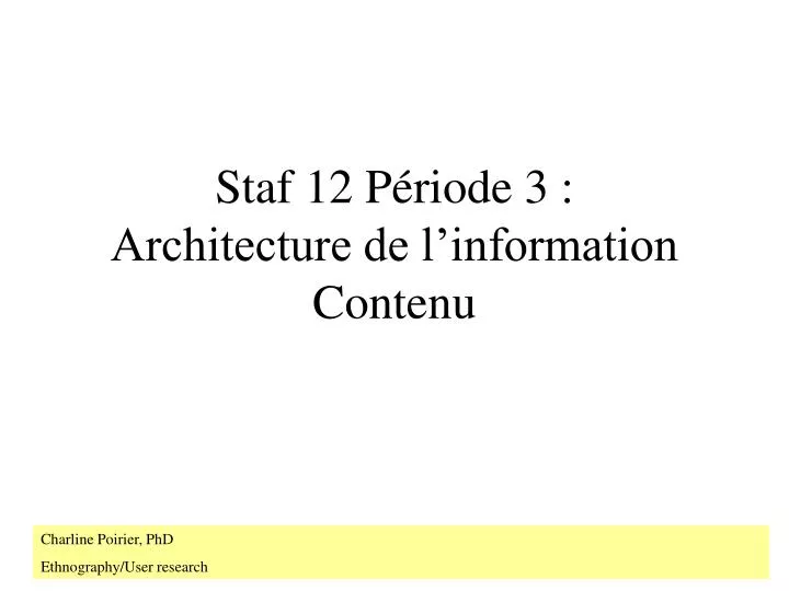 staf 12 p riode 3 architecture de l information contenu