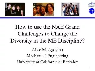 How to use the NAE Grand Challenges to Change the Diversity in the ME Discipline?