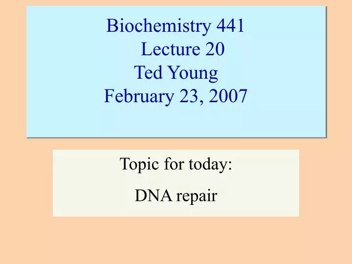 biochemistry 441 lecture 20 ted young february 23 2007