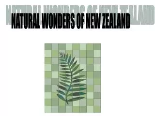 NATURAL WONDERS OF NEW ZEALAND