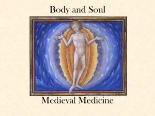 Body and Soul Medieval Medicine