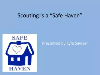 Scouting is a “Safe Haven”