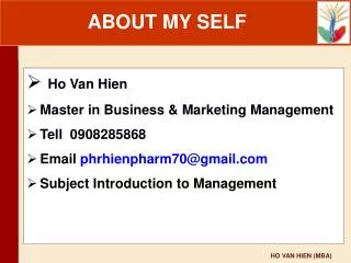 Ho Van Hien Master in Business &amp; Marketing Management Tell 0908285868
