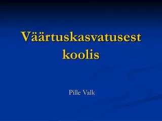 v rtuskasvatusest koolis