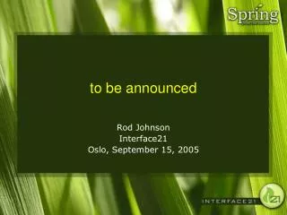 to be announced