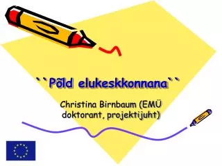p ld elukeskkonnana