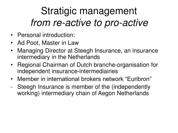 stratigic management from re active to pro active