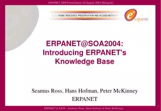 Seamus Ross, Hans Hofman, Peter McKinney ERPANET