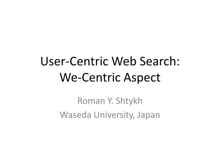 user centric web search we centric aspect
