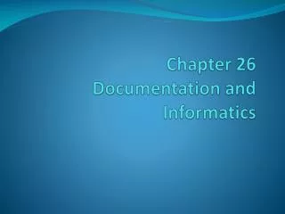 Chapter 26 Documentation and Informatics