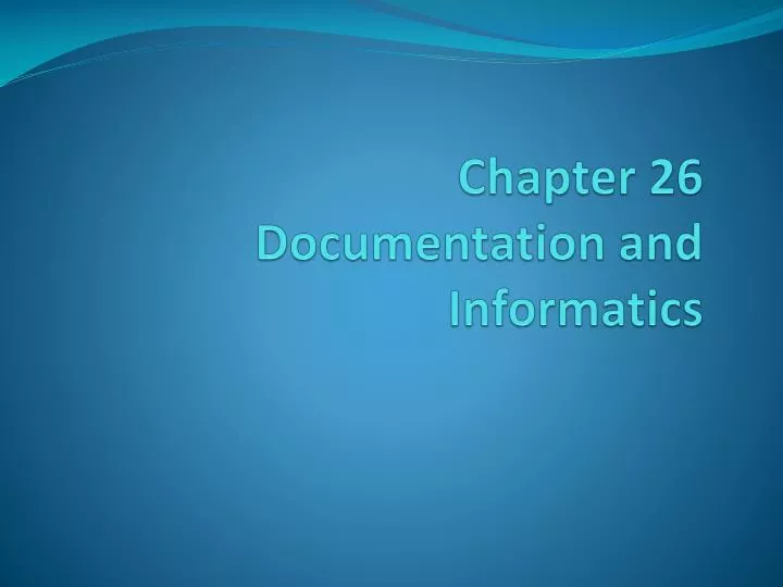 chapter 26 documentation and informatics