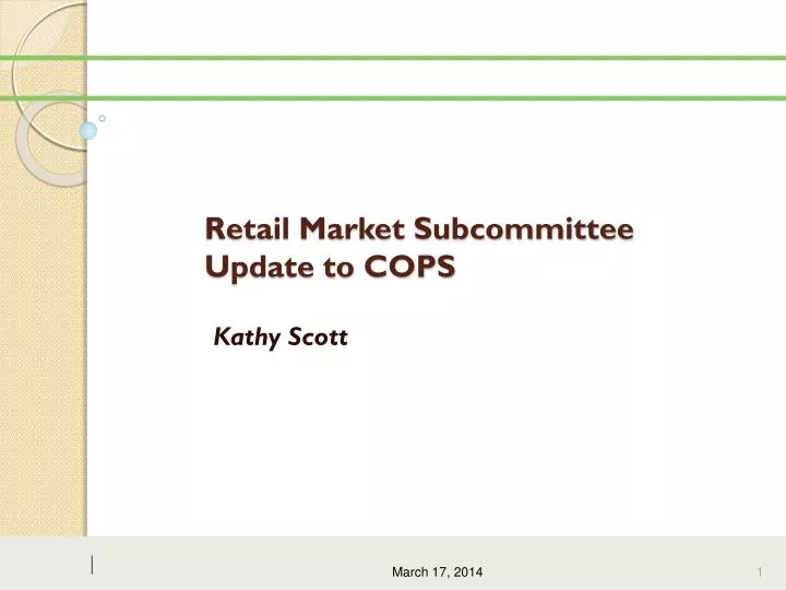 retail market subcommittee update to cops