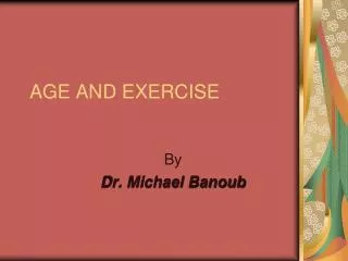 AGE AND EXERCISE