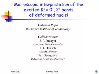 Microscopic interpretation of the excited K ? = 0 + , 2 + bands of deformed nuclei