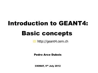 Introduction to GEANT4: Basic concepts