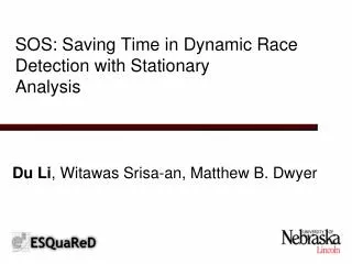 SOS: Saving Time in Dynamic Race Detection with Stationary Analysis