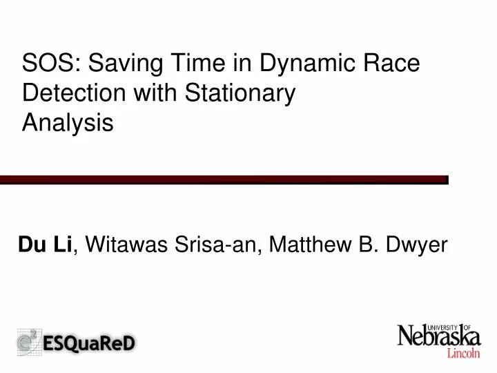 sos saving time in dynamic race detection with stationary analysis