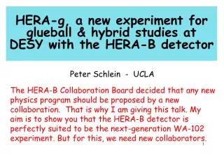 HERA-g, a new experiment for glueball &amp; hybrid studies at DESY with the HERA-B detector