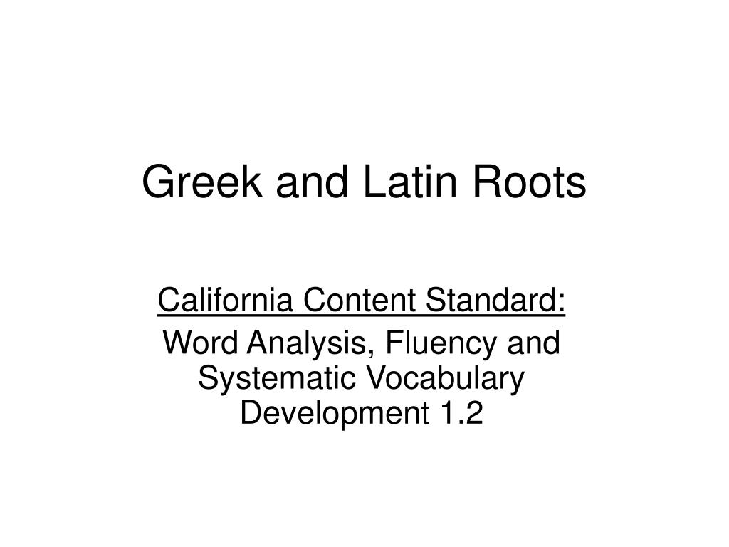 PPT - Greek and Latin Roots PowerPoint Presentation, free download - ID ...