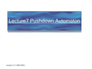 Lecture7 Pushdown Automaton