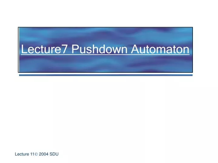 lecture7 pushdown automaton