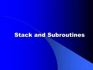 Stack and Subroutines