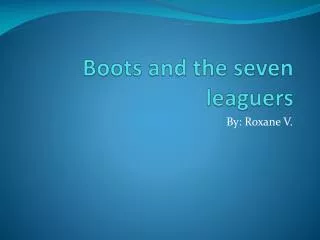 Boots and the seven leaguers