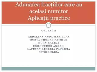 adunarea frac iilor care au acelasi numitor aplica ii practice