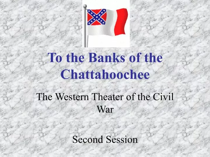 to the banks of the chattahoochee